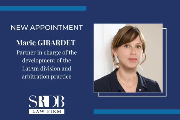 SRDB LAW FIRM BOOSTS ITS ARBITRATION PRACTICE AND ACTIVITY IN THE SPANISH-SPEAKING WORLD WITH THE APPOINTMENT OF NEW PARTNER MARIE GIRARDET